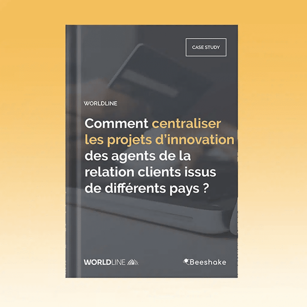 CAS CLIENT WORLDLINE</br></br>Centraliser les projets d'innovation des agents de la relation clients issus de différents pays